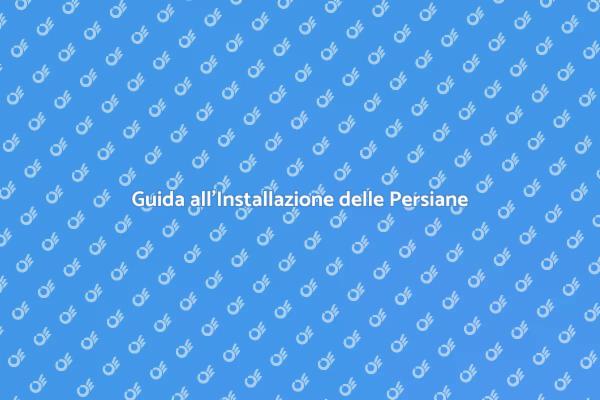 Installazione Persiane: Guida Pratica