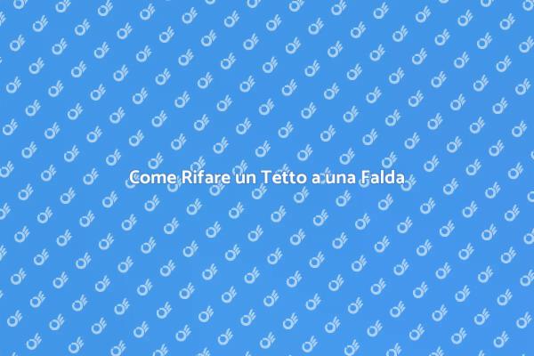 Ristrutturare un Tetto a Falda