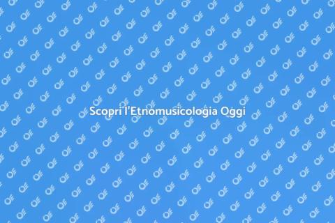 Etnomusicologia: Un Viaggio Musicale