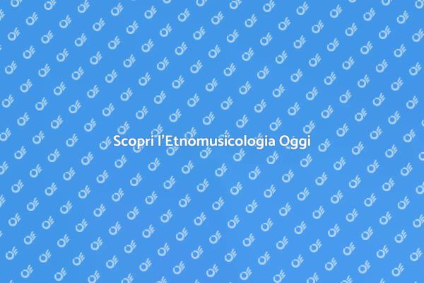 Etnomusicologia: Scopri il Suo Mondo