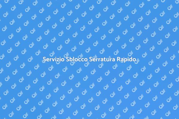 Sblocco Serratura: Sicurezza Immediata