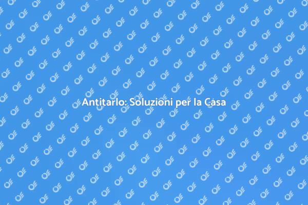 Proteggi i Tuoi Mobili dai Tarli
