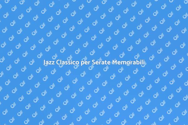 Trio di Jazz per Atmosfere Uniche