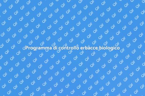 Controllo biologico erbacce: strategie