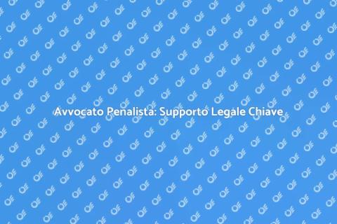 Avvocato Penalista: Guida Legale Essenziale