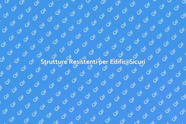 Fondamenta Sicure per il Futuro