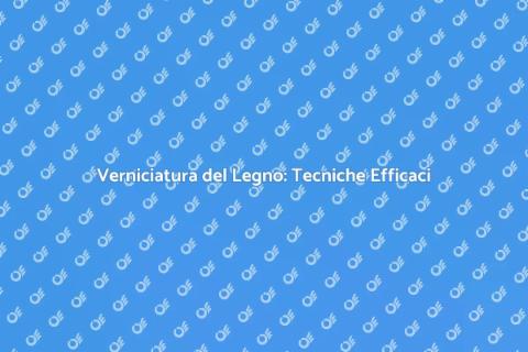 Verniciare Legno con Smalto: Guida