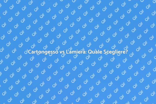 Cartongesso o Lamiera: Cosa Scegliere?