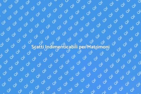Fotografia Matrimonio: Cattura l'Amore