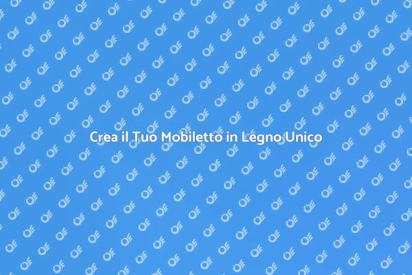 Mobiletti in Legno Personalizzati per Te