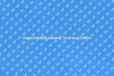 Protezione Impermeabilizzante Edifici