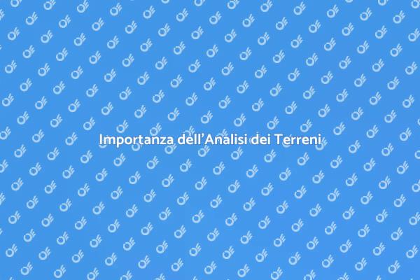 Terreni e Edilizia: Un'Analisi Necessaria