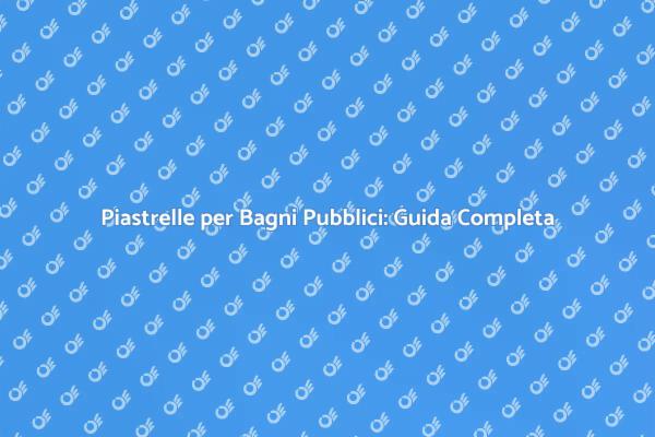 Come Installare Piastrelle nel Bagno Pubblico