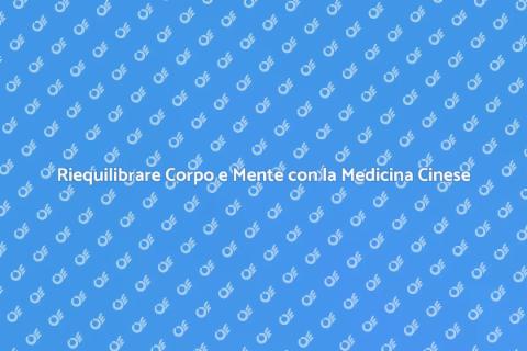 Medicina Cinese per Equilibrare la Vita