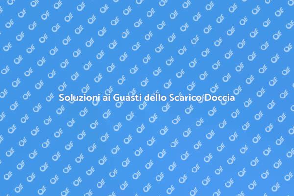 Risolvi i Problemi di Scarico Doccia