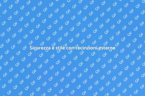 Proteggi la tua casa con recinzione