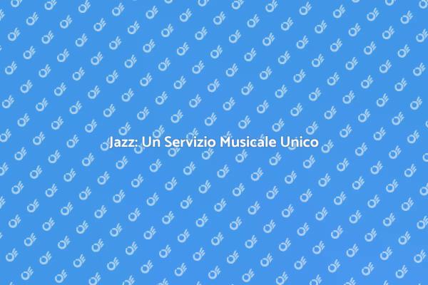 Jazz: Trasforma i Tuoi Eventi Speciali