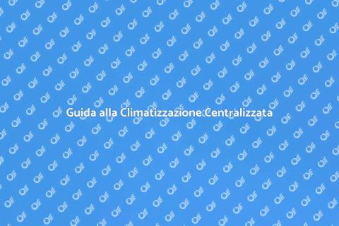 Impianto di Climatizzazione Centralizzato