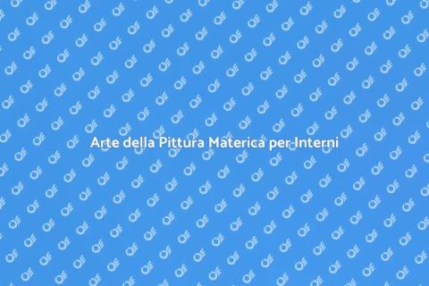 Pittura Materica: Trasforma i Tuoi Spazi