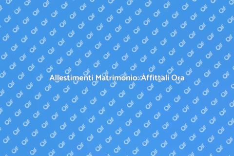 Affittare Allestimenti Matrimonio