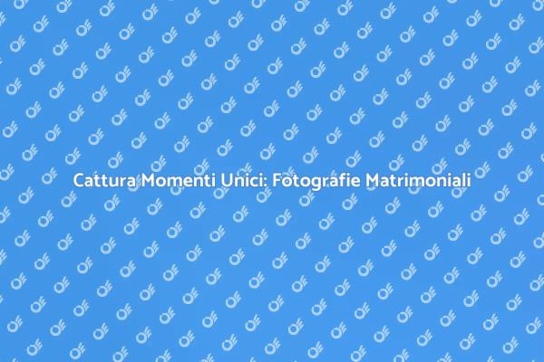 Immortalare il Vostro Amore in Foto