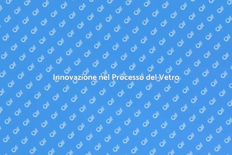 Ottimizzazione Processo Vetro