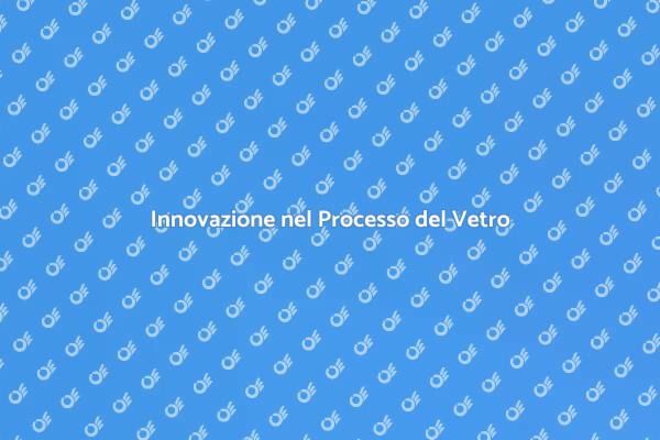 Innovazione e Sostenibilità nel Vetro