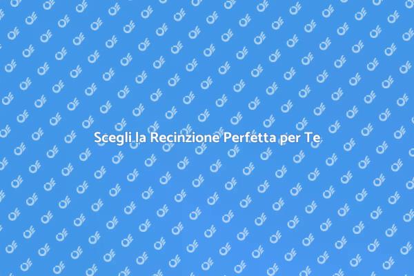 Valorizza il Tuo Giardino con Recinzioni