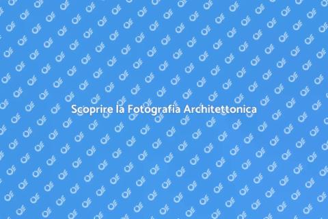 Fotografia Architettonica: Un Viaggio