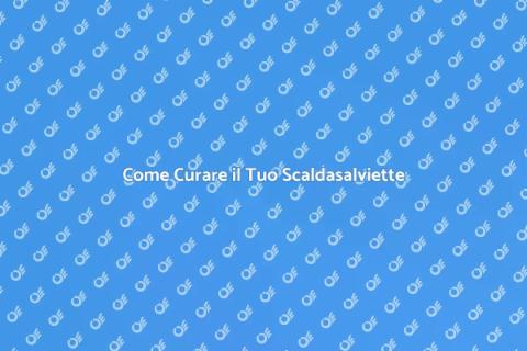 Manutenzione Scalda Asciugamani Elettrico