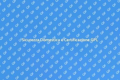 Certificazione Impianto GPL Sicurezza