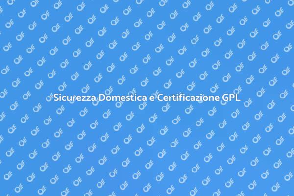 Impianto GPL: Importanza della Certificazione