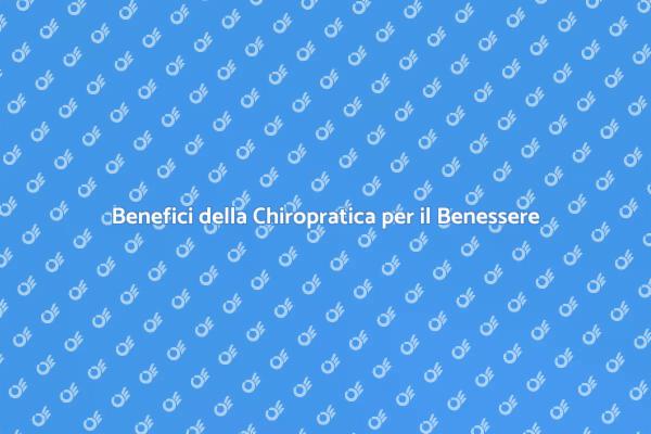 Chiropratica: Un Percorso Verso il Benessere