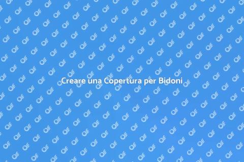 Copertura per Bidoni: Guida Pratica
