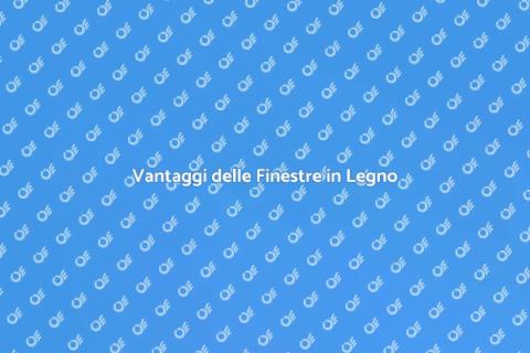 Finestre in Legno con Vetri Basso Emissivi