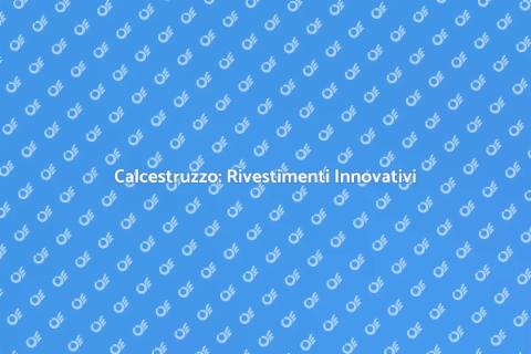 Rivestimento in Calcestruzzo: Vantaggi