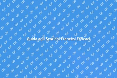 Scarichi Francesi: Vantaggi e Soluzioni