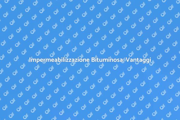 Impermeabilizzazione Bituminosa per la Casa