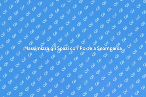 Porte a Scomparsa: Eleganza e Funzionalità