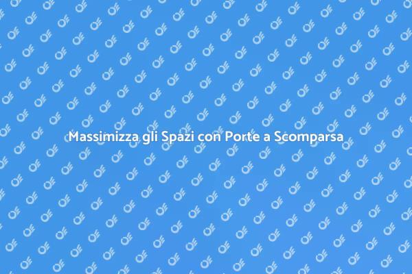 Porte a Scomparsa: Design e Spazi Ottimizzati