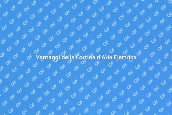 Comfort e Protezione con Cortina d'Aria