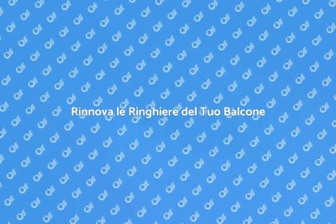 Sostituire Ringhiere per Balconi