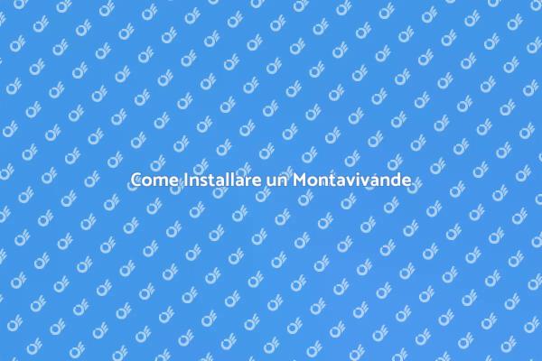 Montavivande: Guida all'Installazione