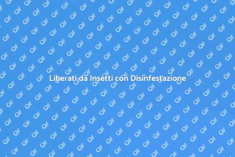 Trattamento di Disinfestazione Efficace