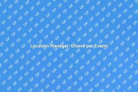 Consulenza Location Manager Eventi