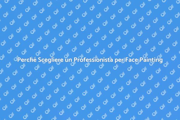 Face Painting: La Magia di un Professionista