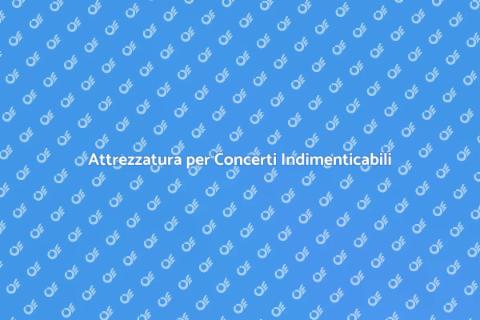 Noleggiare Attrezzatura per Concerto