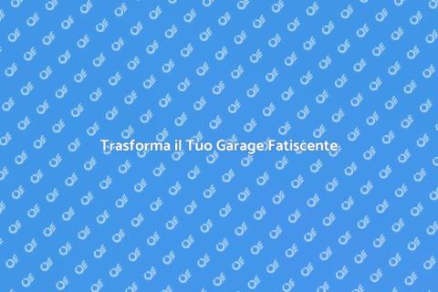 Ristrutturare Garage Fatiscente