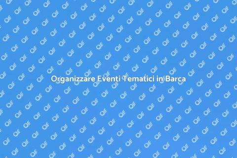 Evento Tematico in Barca: Guida