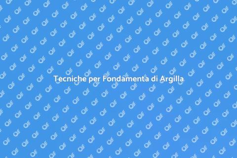 Consolidare Fondamenta di Argilla
